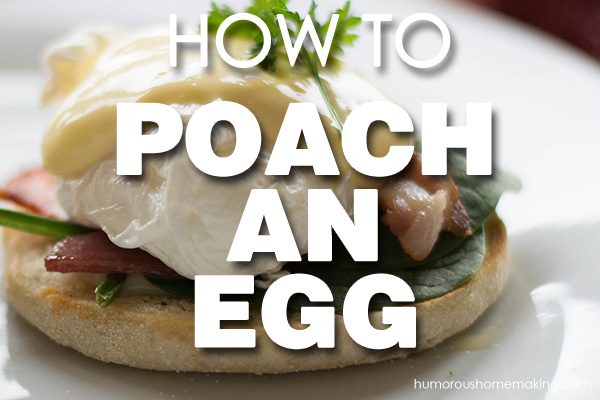 how to poach an egg