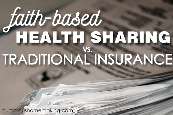Faith Based Health Sharing Plans versus Traditional Health Insurance