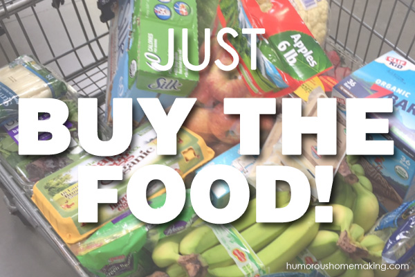 just buy the food