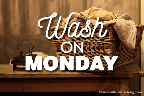 wash on Monday