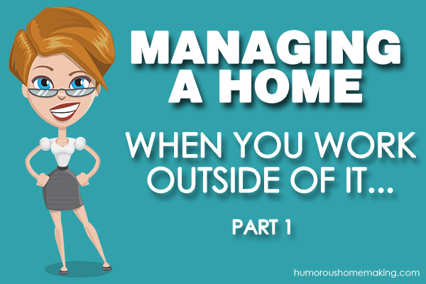 managing a home when you work