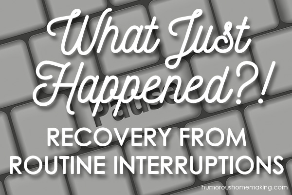 routine interruptions