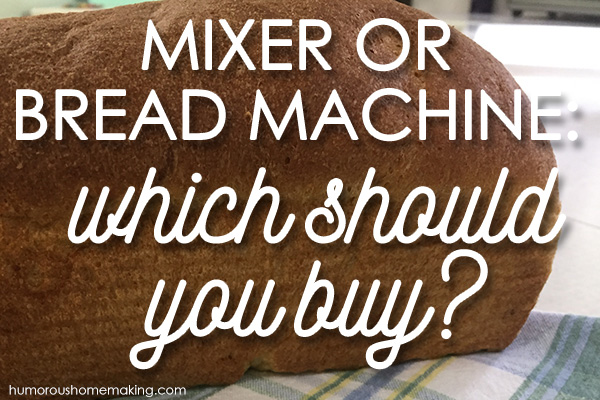 mixer vs bread machine