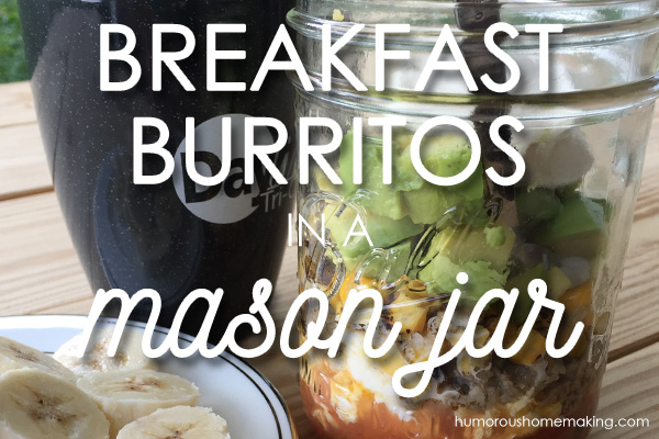 mason jar breakfast burritos
