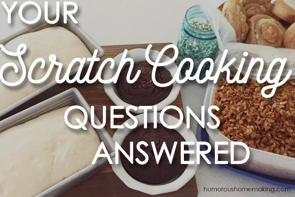 scratch cooking faq