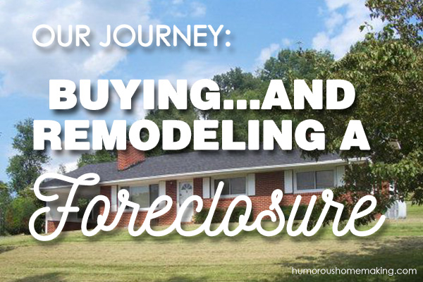 buying and remodeling a foreclosure