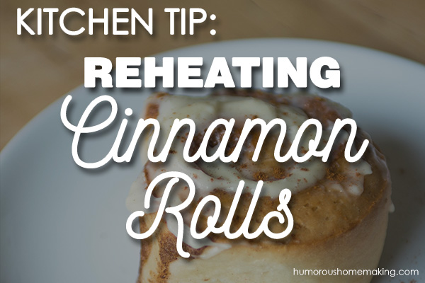 reheating cinnamon rolls
