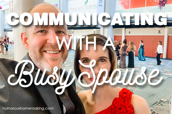 communicating with a busy spouse
