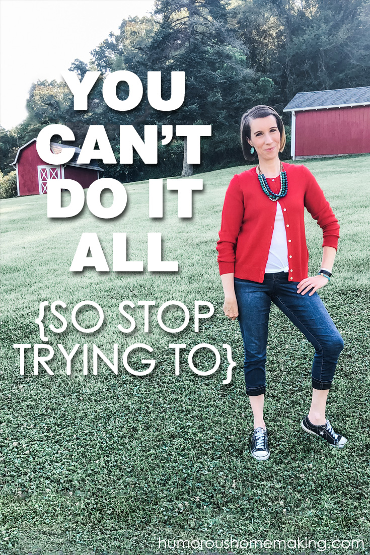 you can't do it all